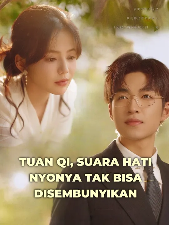 TUAN QI, SUARA HATI NYONYA TAK BISA DISEMBUNYIKAN